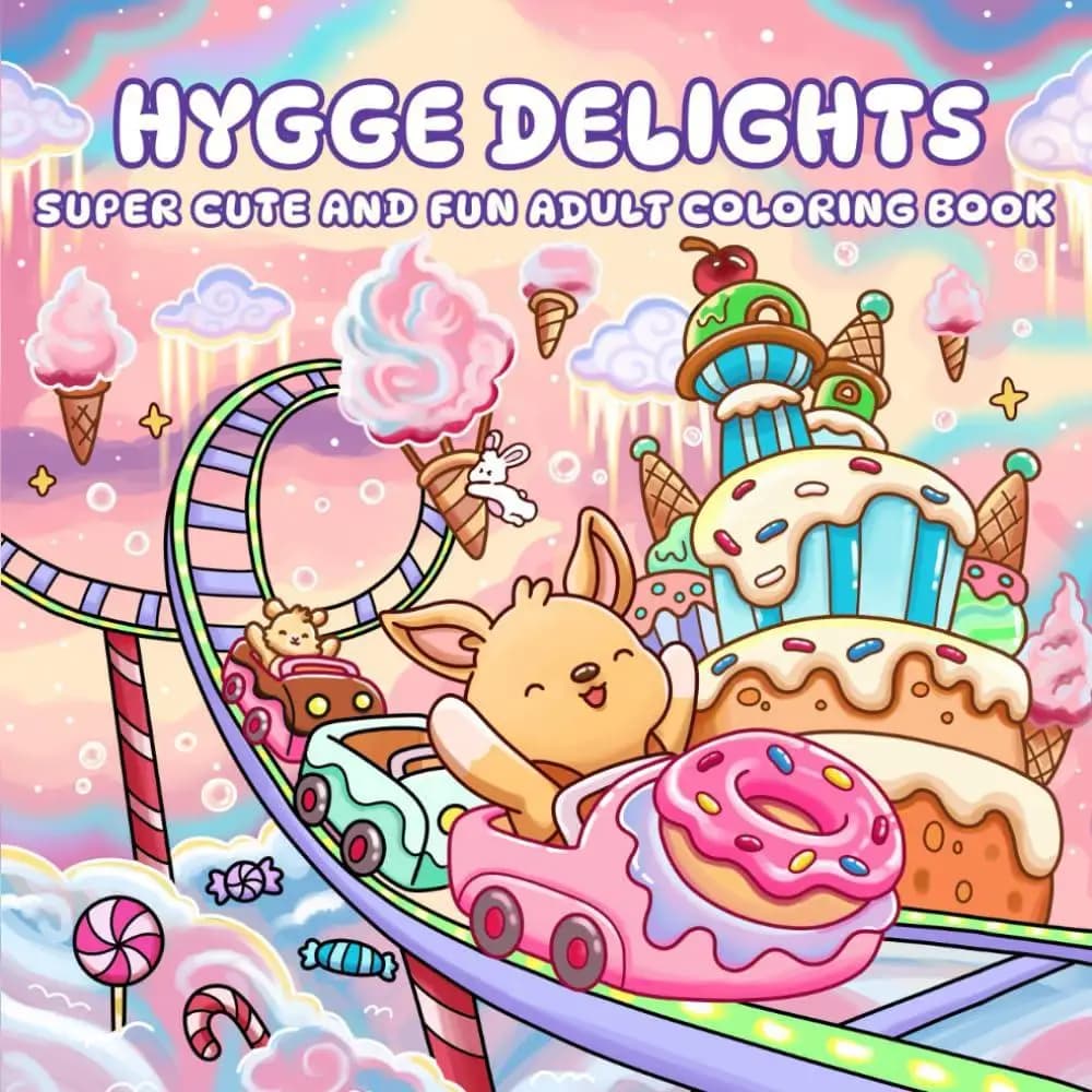 Hygge Delights - Super Cute and Fun Adult Coloring Book Mindfulness and Stress Relief in full of Cozy Food, Treats, Fruit and Ca