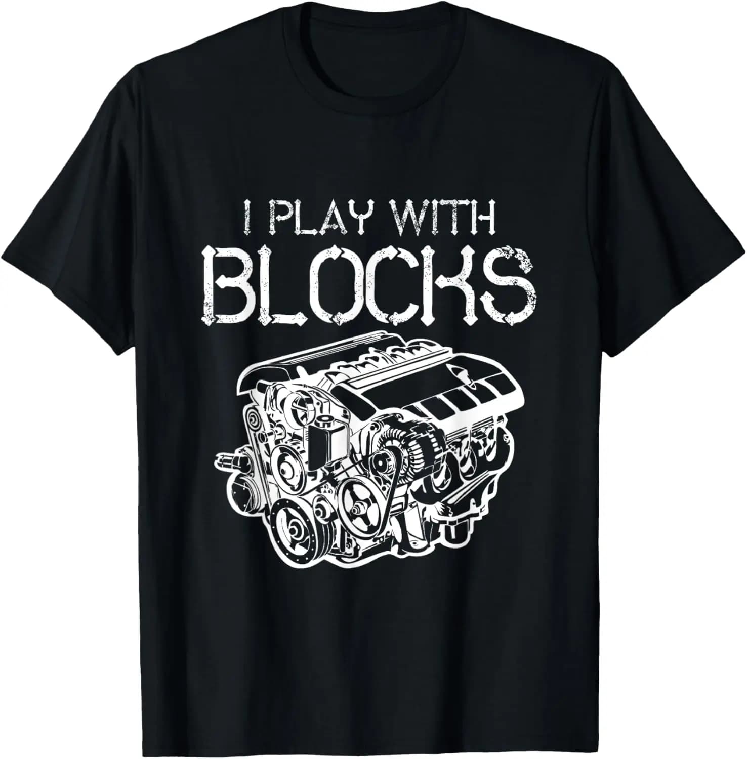 I Play With Blocks Mechanic Engine Block Car Mechanic Gift T-Shirt