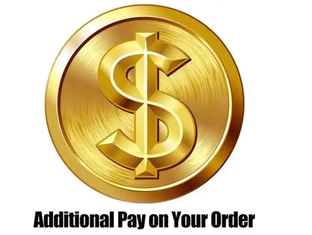 Additional Pay on Your Order
