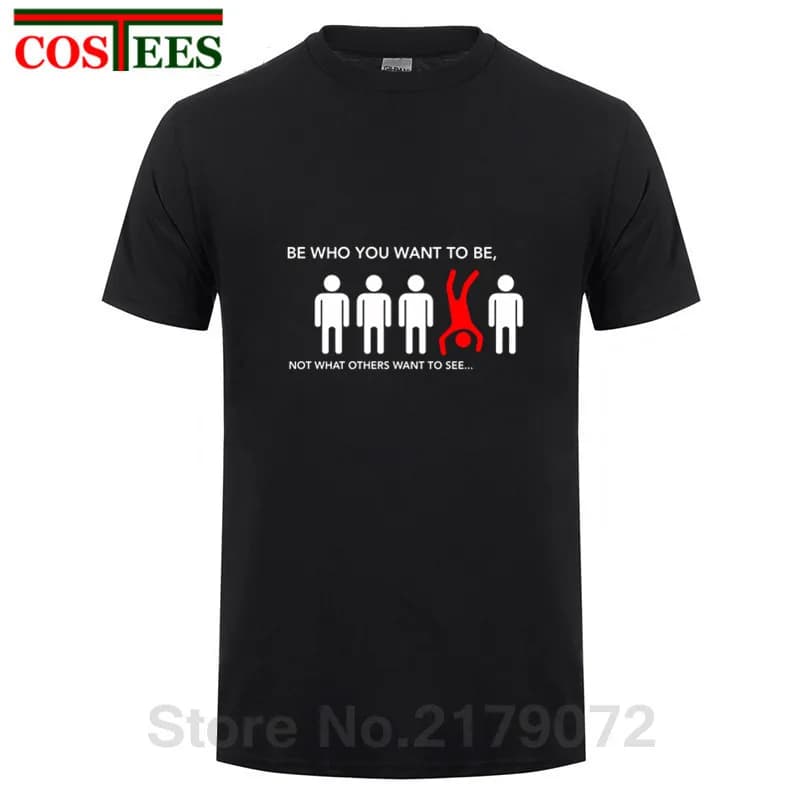 Funny Men's T-Shirt: BE WHO YOU WANT TO BE, NOT WHAT OTHERS WANT TO SEE - Black Tee with Letter Print, Camiseta Swag West Style