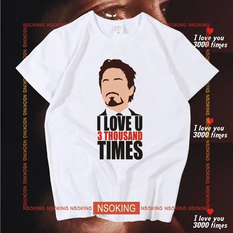Avengers 4 Endgame T-Shirt - I Love You 3000 Times - Men & Women Iron Man Tee - I Love U Three Thousand Times Shirt